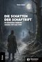 "Die Schatten der Schaftrift", ein historischer Jagdkrimi zwischen 1813 und 1939. Ein Jäger im Wald bei Mondschein., Buch
