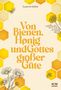 Susanne Müller: Von Bienen, Honig und Gottes großer Güte, Buch