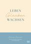 Annegret Prause: Leben. Glauben. Wachsen., Buch