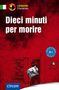 Alessandra Felici Puccetti: Dieci minuti per morire, Buch