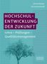 Text: "HOCHSCHULENTWICKLUNG DER ZUKUNFT, Lehre – Prüfungen – Qualitätsmanagement." Illustration von einem Baum.