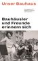 Magdalena Droste: Unser Bauhaus - Bauhäusler und Freunde erinnern sich, Buch