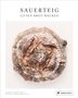 Casper André Lugg: Sauerteig. Gutes Brot backen, Buch, Buch