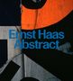 David Campany: Ernst Haas: Abstract, Buch