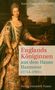Karin Feuerstein-Praßer: Englands Königinnen aus dem Hause Hannover (1714-1901), Buch