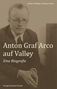 Stefan Fröhling: Anton Graf Arco auf Valley, Buch