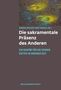 Die sakramentale Präsenz des Anderen, Buch, Buch