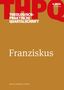 "Franziskus" steht in der Mitte auf braunem Hintergrund, darüber "THEOLOGISCH-PRAKTISCHE QUARTALSCHRIFT"., Buch
