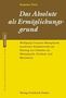 Stefan Tilch: „Das Absolute als Ermöglichungsgrund“. Verlag Friedrich Pustet. Cover in Braun und Gelb, seriöser Stil., Buch