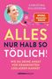 Text: "CHRISTINA HILLESHEIM", "SPIEGEL Bestseller-Autorin", "ALLES NUR HALB SO TÖDLICH!", "WIE DU DEINE ANGST VOR KRANKHEITEN LOSLASSEN KANNST", "ullstein allegria". Oben links ein Porträt einer lächelnden Frau., Buch