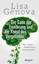 Lisa Genova: Die Gabe der Erinnerung und die Kunst des Vergessens, Buch