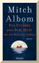 Mitch Albom: Der Fremde aus dem Meer oder Die Macht des Glaubens, Buch