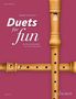 Duets for fun: Descant Recorder. 2 Sopran-Blockflöten. Spielpartitur, Buch