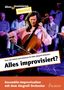 "Alles improvisiert? Ensemble-Improvisation mit dem Stegreif Orchester." Frau spielt Cello, Publikum im Hintergrund., Buch