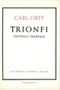 Carl Orff: Trionfi, Noten