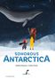 „SONOROUS ANTARCTICA“, „Andrea Navarro • Carlos Denis“. Ein Forscher zeigt einem Kind einen Wal am Nachthimmel, Pinguin-Logo., Buch