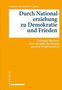 Catherine Buchmüller-Codoni: Durch Nationalerziehung zu Demokratie und Frieden, Buch