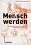 Mensch werden, Buch