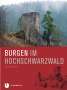 Roland Weis: Burgen im Hochschwarzwald, Buch