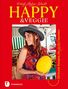 Caleigh Megless-Schmidt: Happy & Veggie - 120 bunte Rezepte, die glücklich machen, Buch