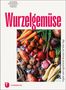 Kathrin Salzwedel: Wurzelgemüse, Buch