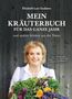 Elisabeth Lust-Sauberer: Mein Kräuterbuch für das ganze Jahr, Buch