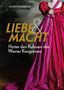 „KATRIN UNTERREINER, LIEBE & MACHT, Hinter den Kulissen des Wiener Kongresses“, zeigt rotes Kleid vor dunklem Hintergrund., Buch
