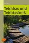 Peter Hagen: Teichbau und Teichtechnik, Buch