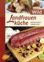 Wolfram Martin: Landfrauenküche Wild, Buch