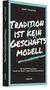 Arndt Pechstein: Tradition ist kein Geschäftsmodell, Buch