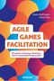 Anne Hoffmann: Agile Games Facilitation, Buch