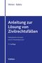 Rainer Wörlen: Anleitung zur Lösung von Zivilrechtsfällen, Buch, Buch