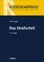 „REFERENDARPRAXIS LERNBÜCHER FÜR DIE PRAXISAUSBILDUNG“ steht oben. Darunter „Theo Ziegler Das Strafurteil 11. Auflage“. Unten „Vahlen“. Farben: Gelb und Dunkelblau.
