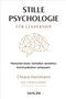 STILLE PSYCHOLOGIE FÜR LEADERSHIP. Menschen lesen. Verhalten verstehen. Kommunikation verbessern. Chiara Hartmann.