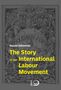 "Daniel Edmonds: The Story of our International Labour Movement" steht in gelber Schrift. Im Hintergrund sieht man eine historische Illustration von Arbeitern und Symbolen der Solidarität., Buch