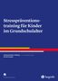 Johannes Klein-Heßling: Stresspräventionstraining für Kinder im Grundschulalter, Buch