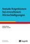 Patrizia Thoma: Soziale Kognitionen bei erworbenen Hirnschädigungen, Buch