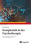 Rainer Sachse: Komplexität in der Psychotherapie, Buch