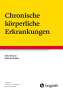Gitta Reuner: Chronische körperliche Erkrankungen, Buch