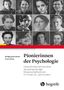 Wolfgang Schneider: Pionierinnen der Psychologie, Buch