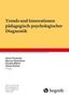 Trends und Innovationen pädagogisch-psychologischer Diagnostik, Buch, Buch
