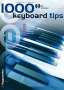 Jacky Dreksler: 1000 Keyboard Tips (engl. Ausg, Noten