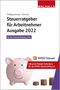 Wolfgang Benzel: Steuerratgeber für Arbeitnehmer - Ausgabe 2022, Buch