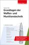 Thomas Enke: Grundlagen der Waffen- und Munitionstechnik, Buch