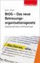 Walhalla Fachredaktion: BtOG - Das neue Betreuungsorganisationsgesetz, Buch