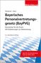 Text: "Bayerisches Personalvertretungsgesetz (BayPVG), Kommentar für die Praxis." Logo: Rotes Rechteck mit "WALHALLA"., Buch