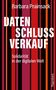 „Daten Schluss Verkauf“ in weißer Schrift auf bunten Streifen; Autor: Barbara Prainsack. Thema: Solidarität in der digitalen Welt., Buch