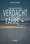 Michael Henke: Heimlicher Verdacht auf der Fähre, Buch