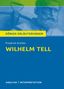 Friedrich Schiller: Wilhelm Tell. Textanalyse und Interpretation zu Friedrich Schiller, Buch