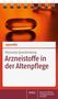 Manuela Queckenberg: aporello Arzneistoffe in der Altenpflege, Buch